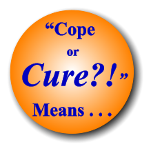 Cope or Cure?! Means . . .