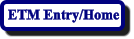 ETM Entry/Home